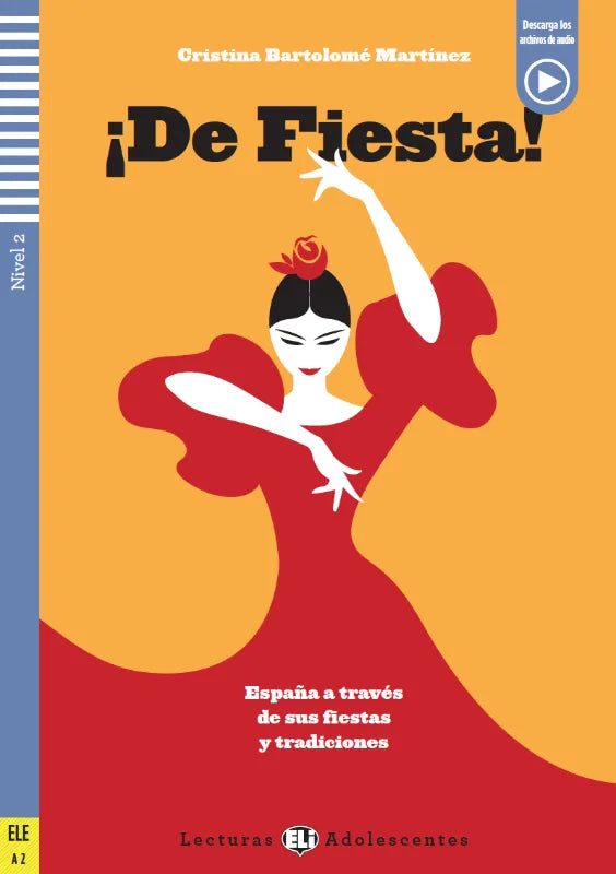 ¡De Fiesta! - Gradert lesebok A2 - nivå - spansk