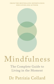Mindfulness : The Complete Guide to Living in the Moment (Paperback) engelsk utgave