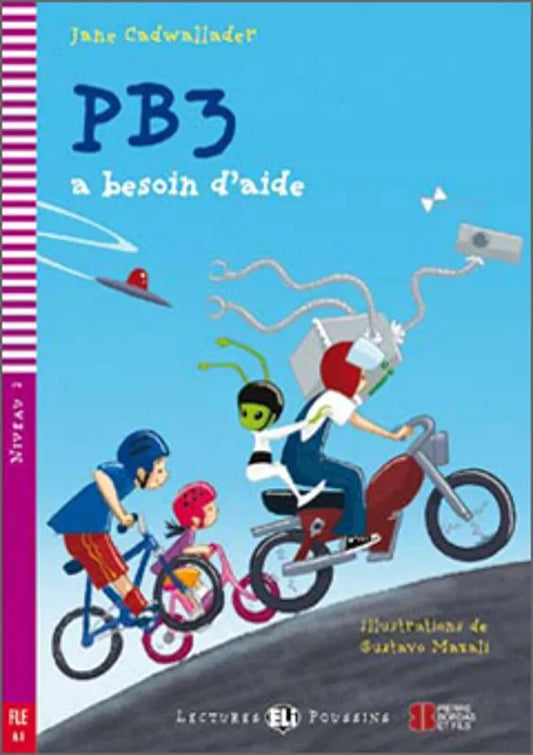 PB3 a besoin d'aide - Gradert lesebok - A1 nivå - fransk