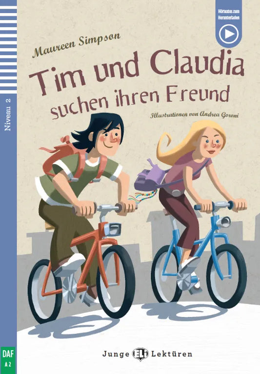 Tim und Claudia suchen ihrem Freund - Gradert lesebok - A2 nivå - tysk