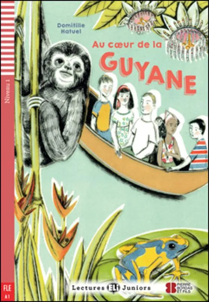 Au coeur de la Guyane - Gradert lesebok - A1 nivå - fransk