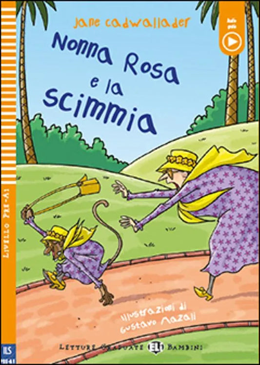 Nonna Rosa e la scimmia - - Gradert lesebok - under A1 nivå - italiensk