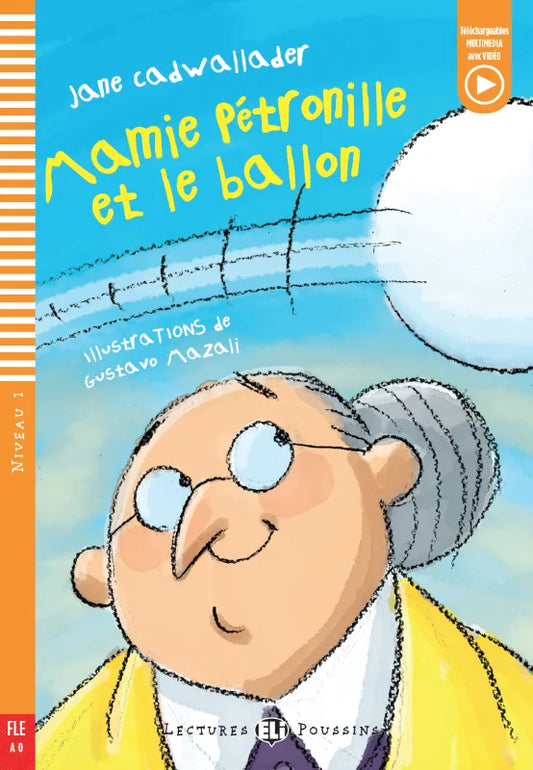 Mamie Pétronille et le ballon - Gradert lesebok - under A1 nivå - fransk