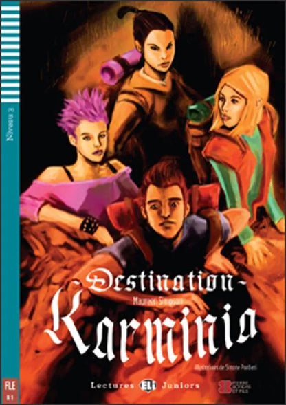 Destination Karminia - Gradert lesebok - B1 nivå - fransk