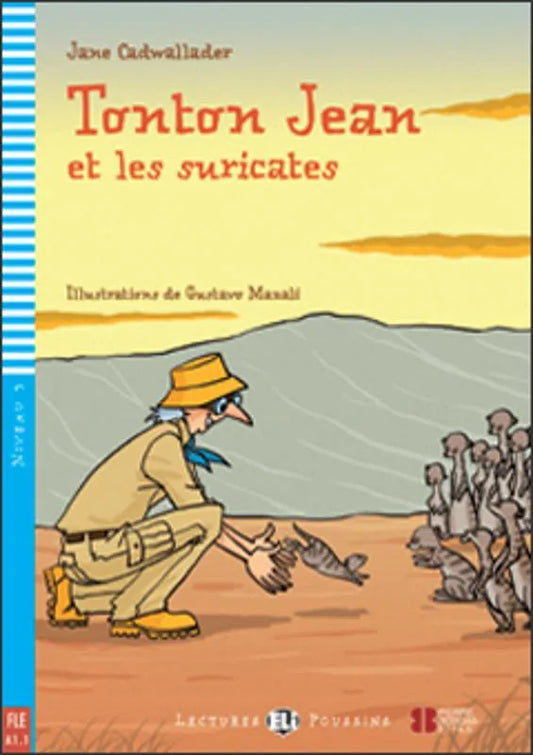 Tonton Jean et les suricates - Gradert leser - A1.1 nivå - fransk