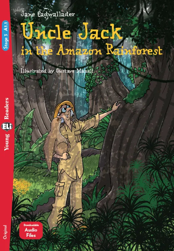 Uncle Jack in the Amazon Rainforest - Gradert lesebok - A1.1 nivå - engelsk