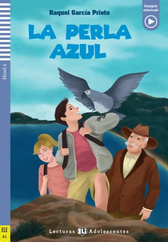 La Perla Azul - Gradert lesebok A2 - nivå - spansk