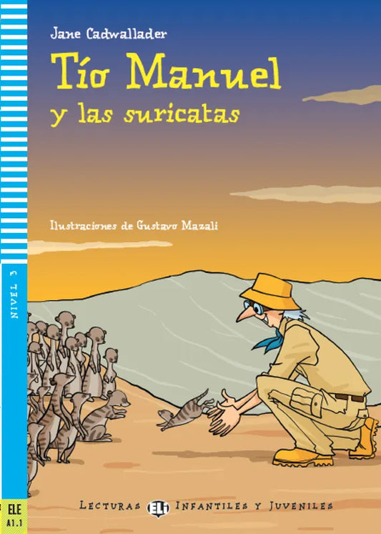 Tío Manuel y las suricatas - Gradert lesebok - A1.1 nivå - spansk