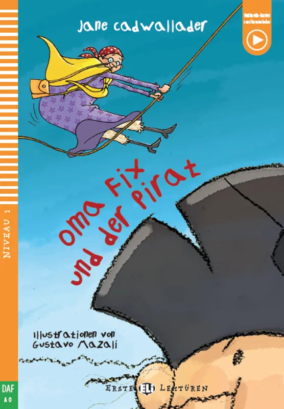 Oma Fix und der Pirat - Gradert lesebok - under A1 nivå - tysk