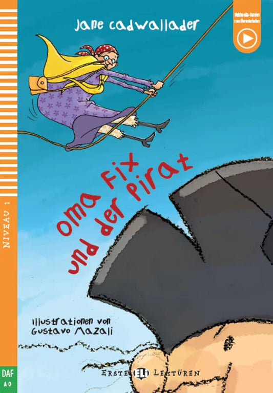 Oma Fix und der Pirat - Gradert lesebok - under A1 nivå - tysk
