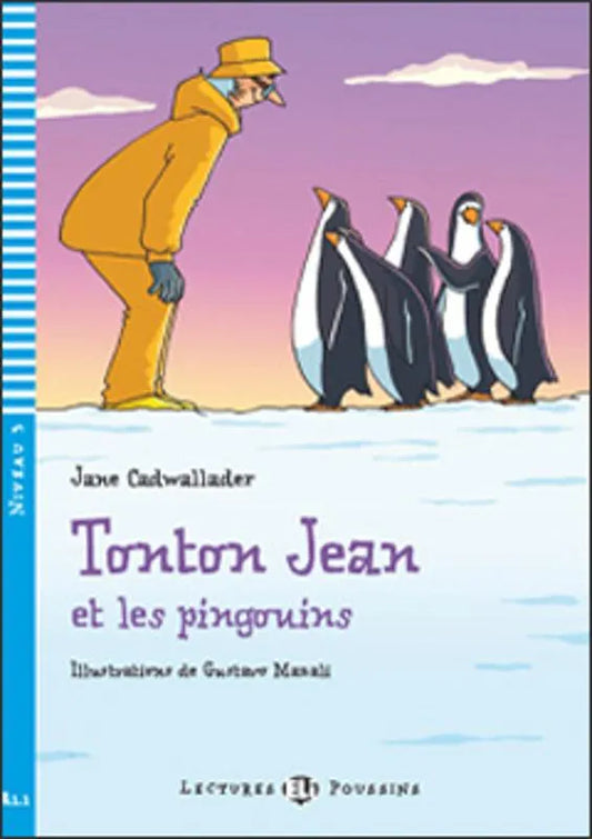 Tonton Jean et les pingouins - Gradert lesebok - A1.1 nivå - fransk