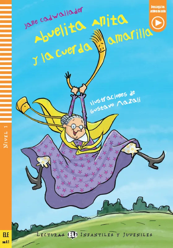 Abuelita Anita y la cuerda amarilla - Gradert lesebok - under A1 nivå - spansk