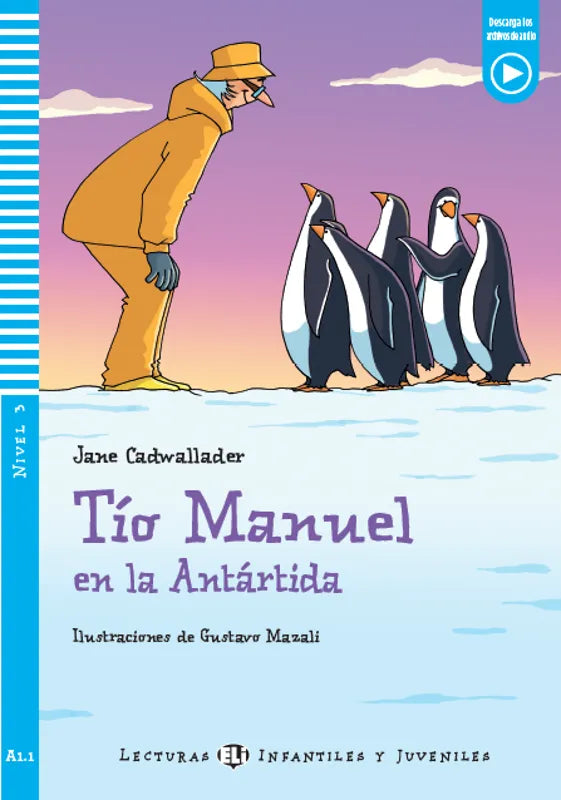 Tío Manuel en la Antártida - Gradert leser - A1.1 nivå - spansk