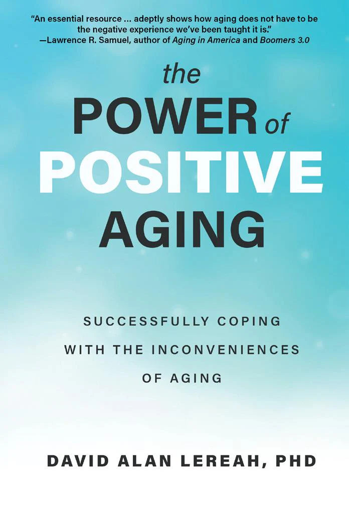 The Power of Positive Aging Successfully (Paperback)