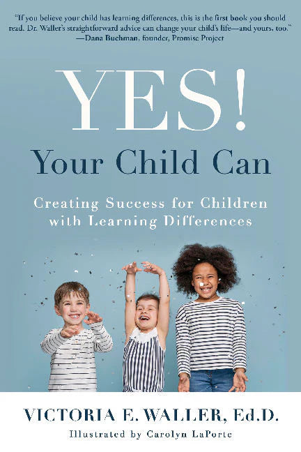 Yes! Your Child Can Creating Success for Children with Learning Differences (Paperback)