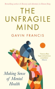 The Unfragile Mind : Making Sense of Mental Health (Innbundet) engelsk utgave
